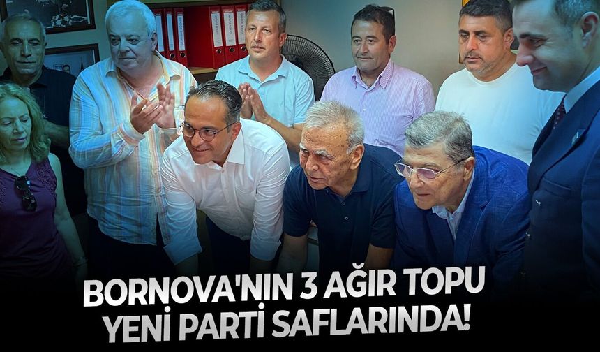 Bornova'nın 3 ağır topu Yeni Parti saflarında!