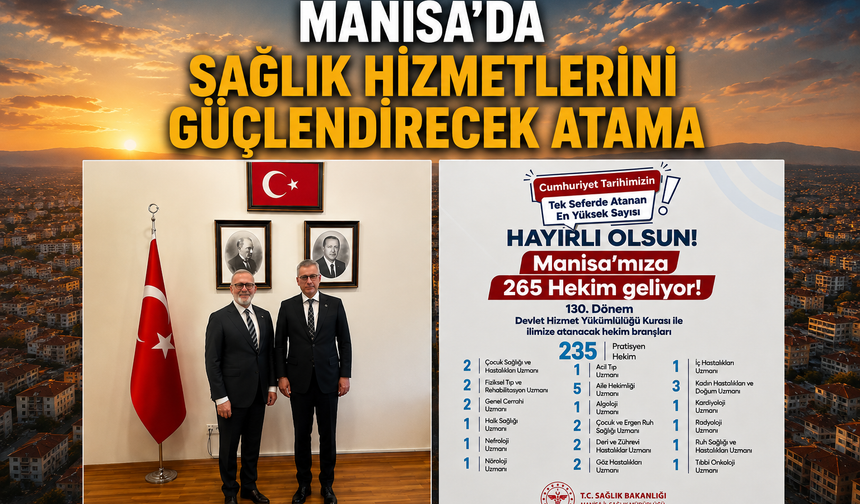 Manisa’da sağlık hizmetlerini güçlendirecek atama