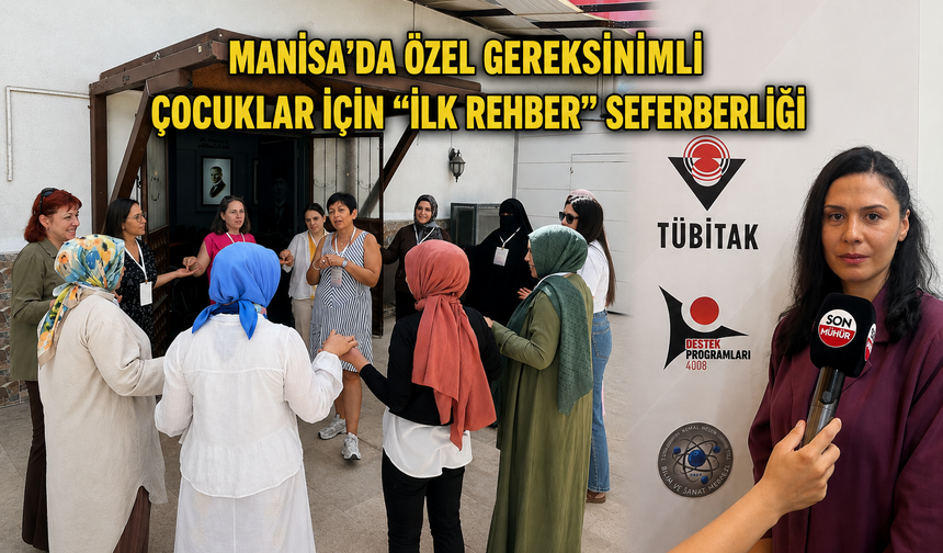 Manisa’da özel gereksinimli çocuklar için “ilk rehber” seferberliği