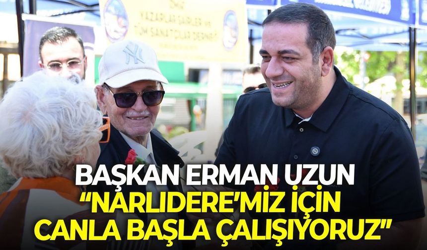 Başkan Erman Uzun: “Narlıdere’miz için canla başla çalışıyoruz”