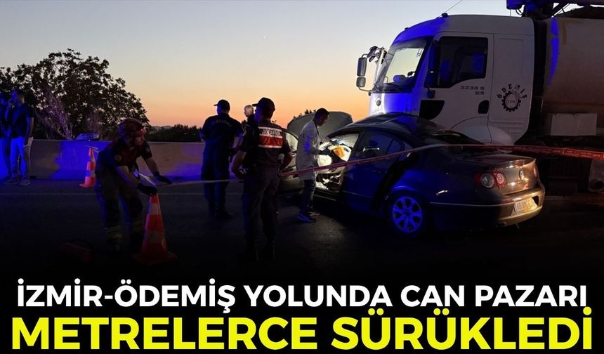 İzmir-Ödemiş yolunda can pazarı! Metrelerce sürükledi