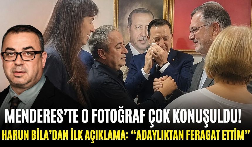 Menderes’te o fotoğraf çok konuşuldu! CHP'li Harun Bila’dan ilk açıklama: “Adaylıktan feragat ettim”