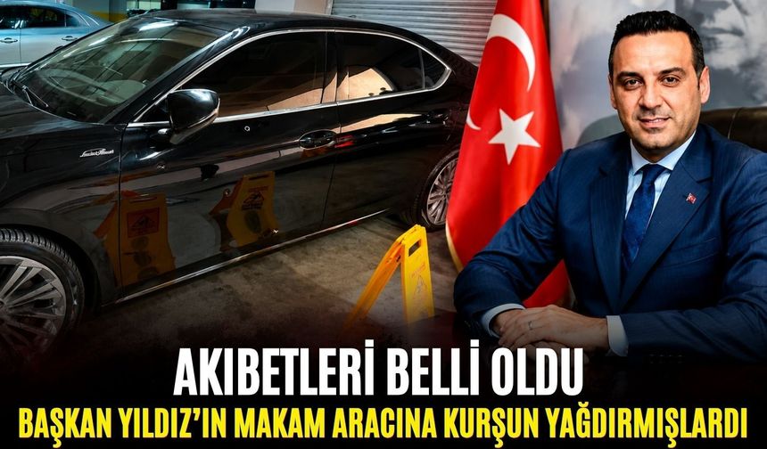 Çiğli’de Başkan Yıldız’ın makam aracına kurşun yağdırmışlardı: Akıbetleri belli oldu!