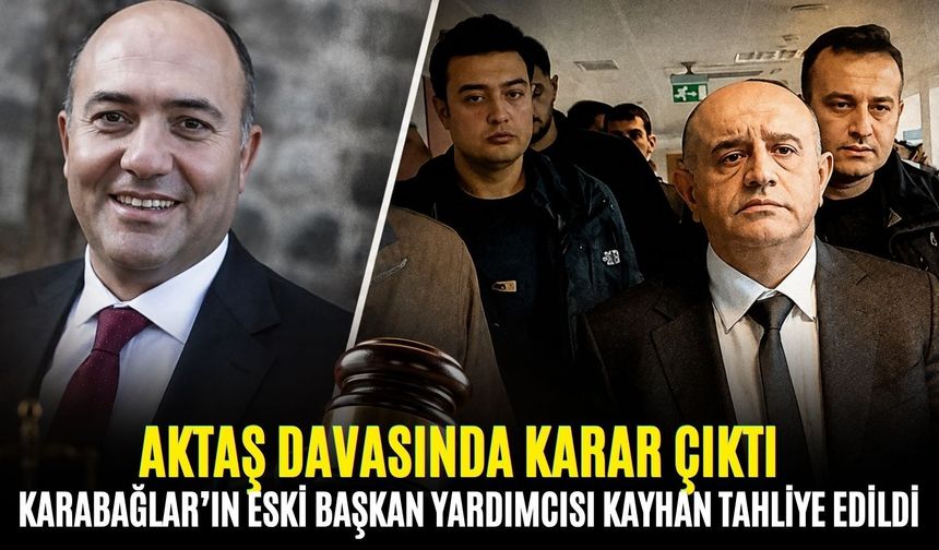 Aktaş davasında karar çıktı: Karabağlar’ın eski başkan yardımcısı Kayhan tahliye edildi!