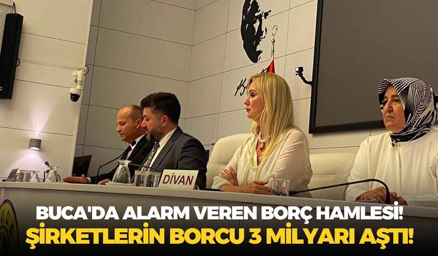 Buca'da alarm veren borç hamlesi! Şirketlerin borcu 3 milyarı aştı! Mecliste dikkat çeken karar