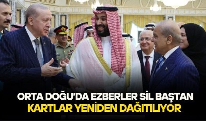 Orta Doğu'da kartlar yeniden karılıyor! Türkiye, Suudi Arabistan ve Pakistan'dan dev anlaşma