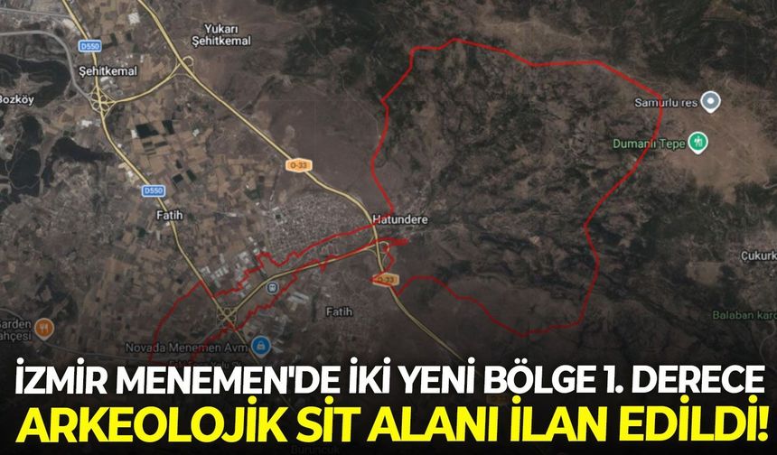İzmir Menemen'de iki yeni bölge 1. Derece arkeolojik sit alanı ilan edildi!