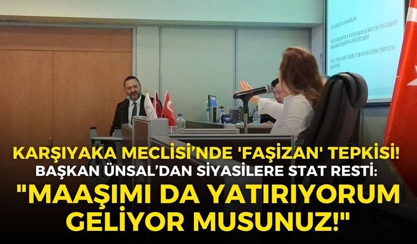 Karşıyaka Meclisi’nde 'Faşizan' tepkisi! Başkan Ünsal’dan siyasilere stat resti: "Maaşımı yatırıyorum, geliyor musunuz?"