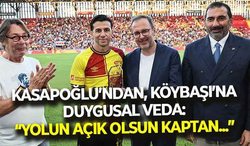 AK Partili Kasapoğlu’ndan, Göztepeli Köybaşı’na duygusal veda: “Yeni yolun açık olsun kaptan...”
