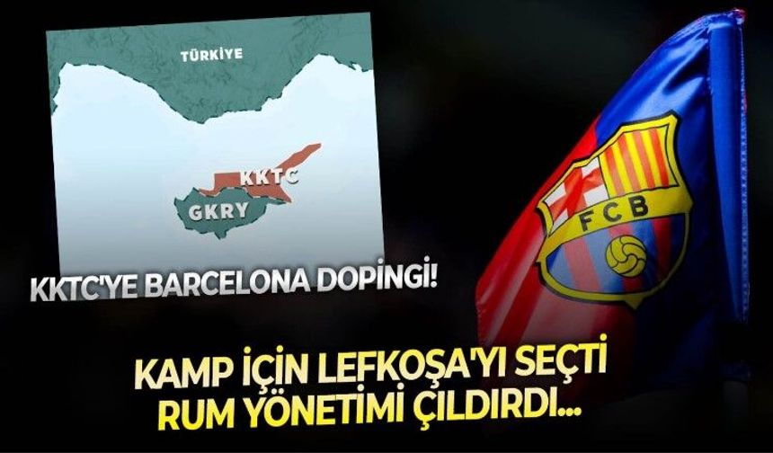 Barcelona golü bu kez Güney Kıbrıs Rum yönetimine attı! KKTC'de düzenlenecek kamp Ada'da ezberleri bozmaya aday