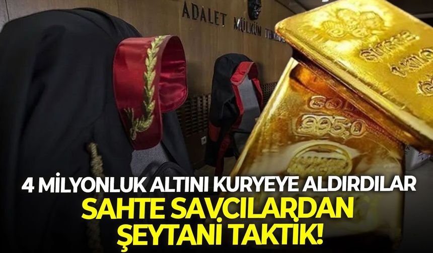 4 Milyonluk altını kuryeye aldırdılar: Sahte savcılardan şeytani taktik!