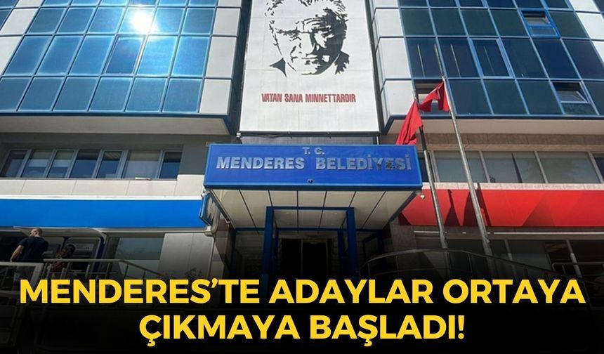 Menderes’te başkanvekilliği için adaylar ortaya çıkmaya başladı!