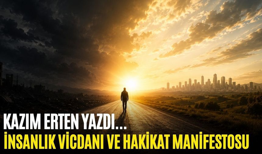 İNSANLIK VİCDANI VE HAKİKAT MANİFESTOSU