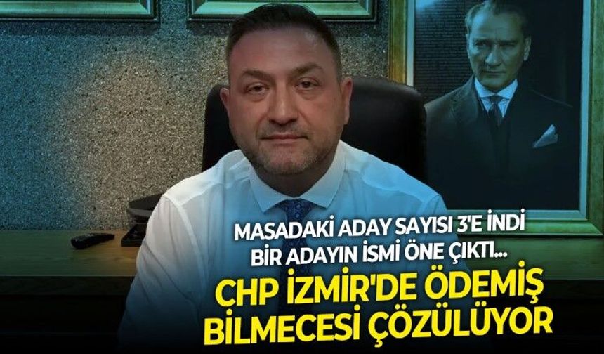 CHP Ödemiş yeni patronunu bekliyor! İzmir İl Başkanı Utku Gümrükçü'nün masasındaki liste 3'e indi: İbre gençlikten yana!
