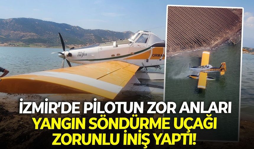 SON DAKİKA İzmir'de yangın söndürme uçağı zorunlu iniş yaptı!