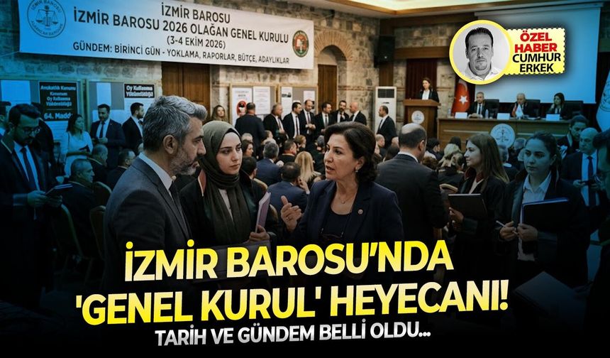 Tarih ve gündem belli oldu: İzmir Barosu’nda 'Genel Kurul' heyecanı!