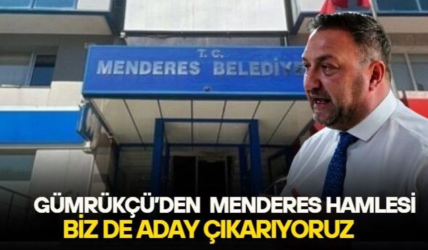 Utku Gümrükçü'den Menderes'te dengeleri değiştiren hamle! Yeni Parti'ye destek yok, kendi adayımızı çıkartıyoruz