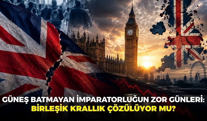 Güneş batmayan imparatorluğun zor günleri: Birleşik Krallık çözülüyor mu?