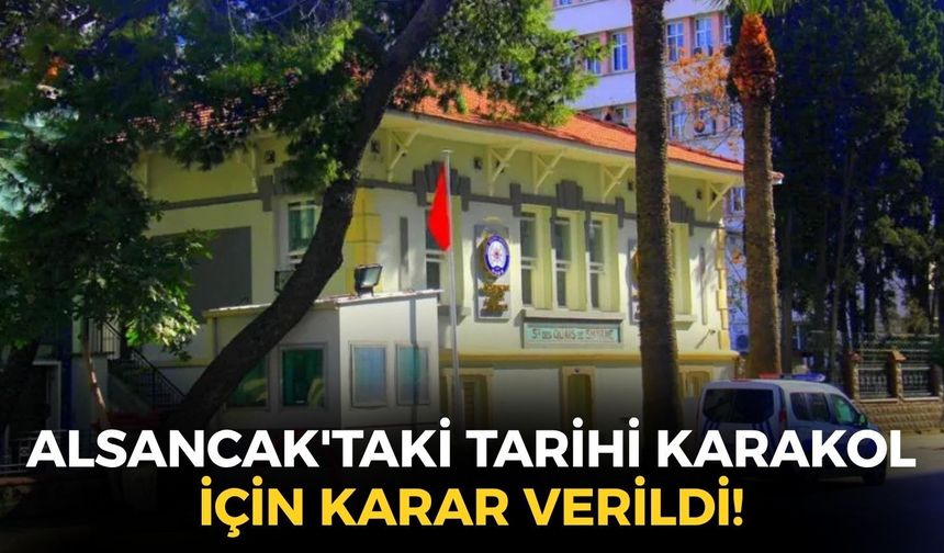 İzmir Alsancak'taki Tarihi Karakol için karar verildi!
