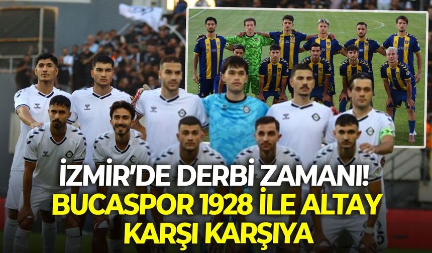 İzmir’de derbi zamanı! Bucaspor 1928 ile Altay karşı karşıya