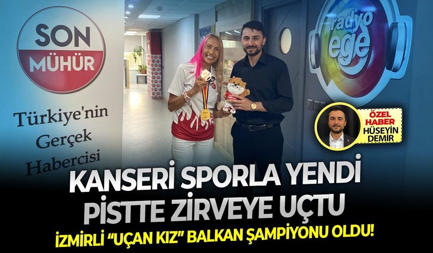 İzmirli “Uçan Kız” Balkan şampiyonu oldu: Kanseri sporla yendi, pistte zirveye uçtu