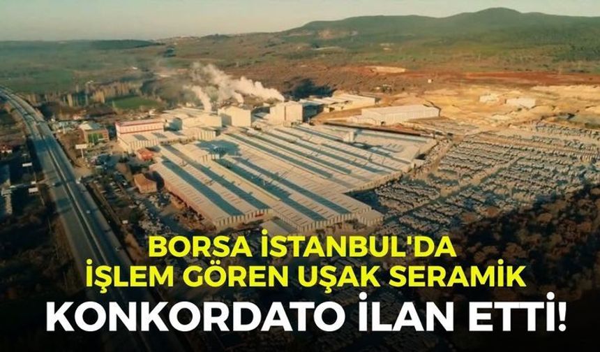 Borsa İstanbul'da işlem gören Uşak Seramik konkordato ilan etti
