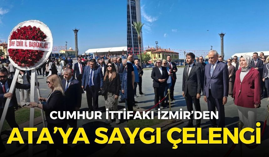 Cumhur İttifakı İzmir’den Ata’ya saygı çelengi