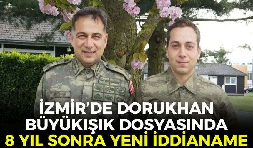 İzmir’de Dorukhan Büyükışık dosyasında 8 yıl sonra yeni iddianame!