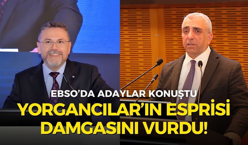 EBSO’da adaylar konuştu, Yorgancılar’ın esprisi damgasını vurdu!