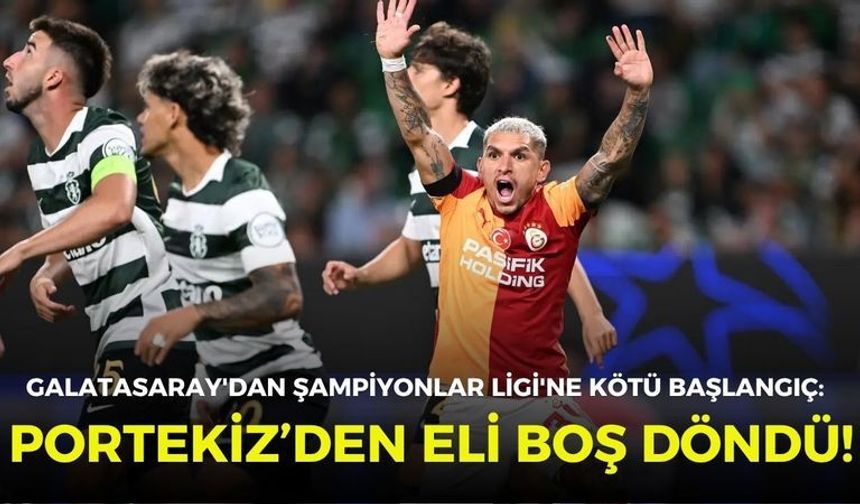 Galatasaray'dan Şampiyonlar Ligi'ne kötü başlangıç: Portekiz’den eli boş döndü