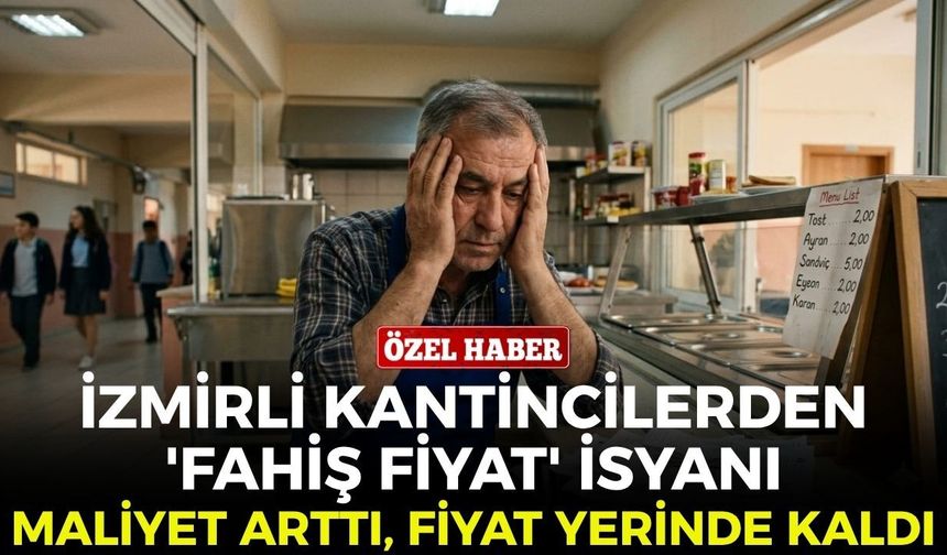 İzmirli kantincilerden 'fahiş fiyat' isyanı... Maliyet arttı, fiyat yerinde kaldı