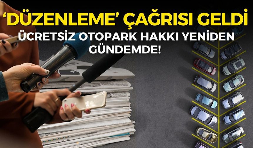 İzmir’de ücretsiz otopark hakkı yeniden gündemde! Gazetecilerden düzenleme çağrısı