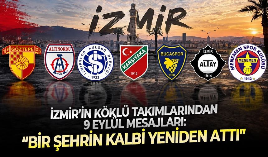 İzmir’in köklü takımlarından 9 Eylül mesajları: “Bir şehrin kalbi yeniden attı”