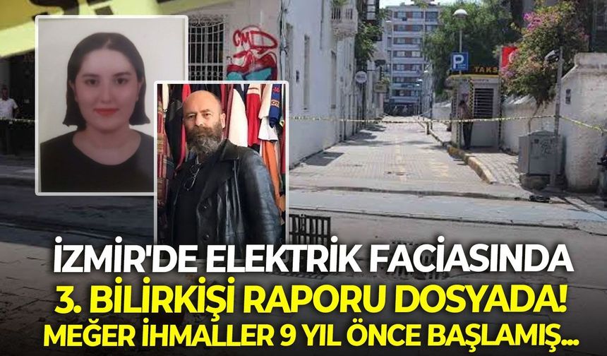 İzmir'de elektrik faciasında 3. bilirkişi raporu dosyada! Meğer ihmaller 9 yıl önce başlamış...