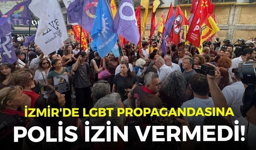 İzmir'de LGBT propagandasına polis izin vermedi!
