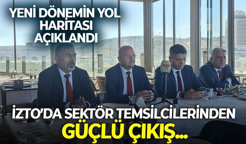 İZTO’da sektör temsilcilerinden güçlü çıkış... Yeni dönemin yol haritası açıklandı