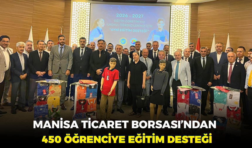 Manisa Ticaret Borsası’ndan 450 öğrenciye eğitim desteği