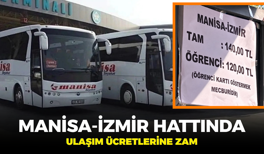 Manisa-İzmir Hattında Ulaşım Ücretlerine Zam