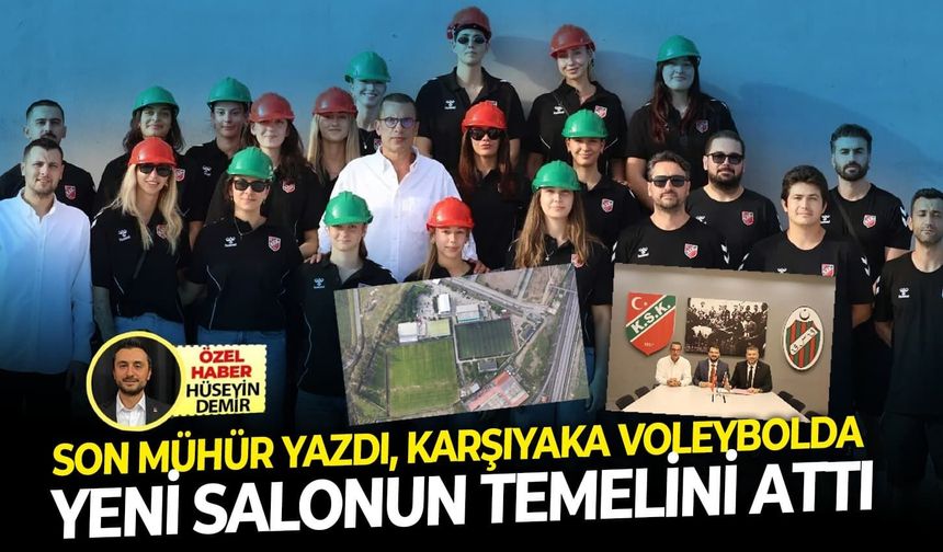 Son Mühür yazdı, Karşıyaka voleybolda yeni salonun temelini attı