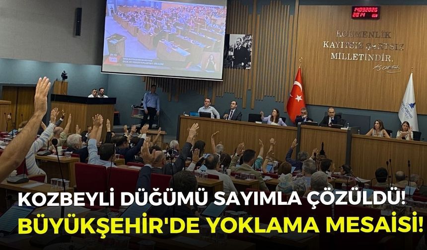 Kozbeyli düğümü sayımla çözüldü!  Büyükşehir'de yoklama mesaisi!