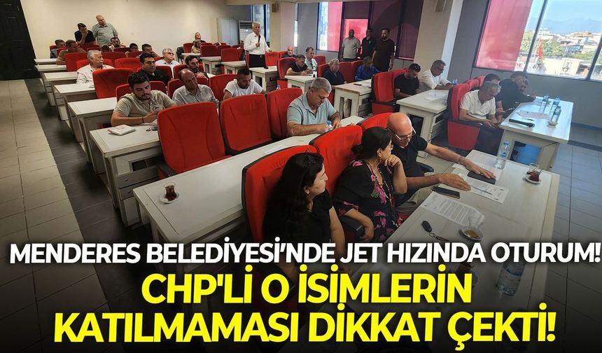 Menderes Belediyesi Meclisi'nde jet hızında oturum! CHP'li o isimlerin katılmaması dikkat çekti