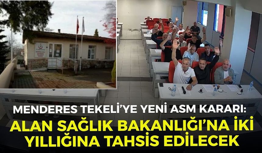 Menderes Tekeli’ye yeni ASM kararı Alan Sağlık Bakanlığı’na iki yıllığına tahsis edilecek