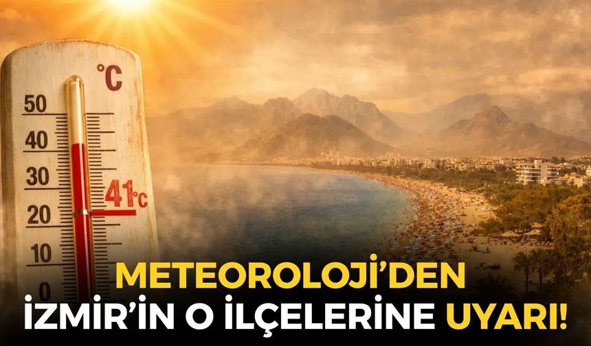 Meteoroloji'den o ilçelere uyarı! İzmir'de bugün hava nasıl olacak? Yağış var mı?