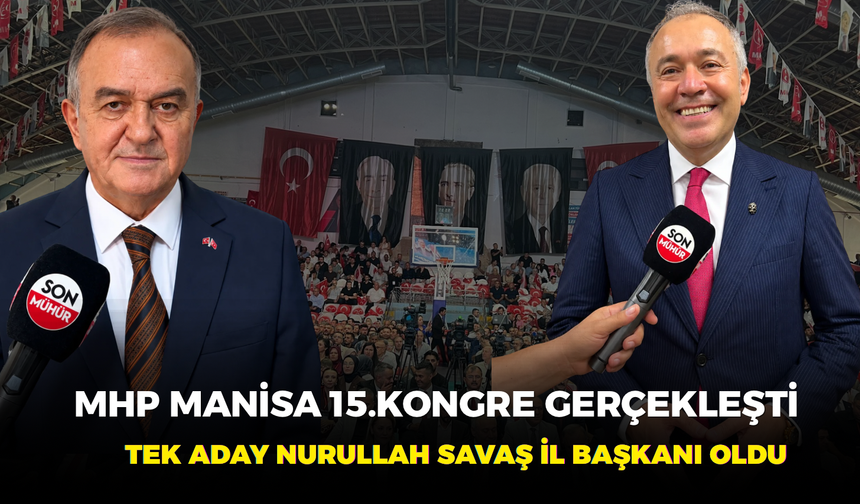 MHP 15.Kongresi gerçekleşti tek aday Nurullah Savaş yeni il başkanı oldu