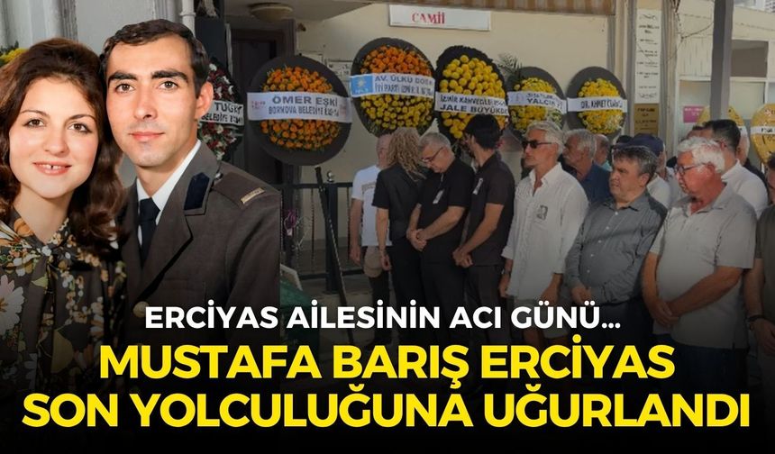 Erciyas ailesinin acı günü… Mustafa Barış Erciyas son yolculuğuna uğurlandı