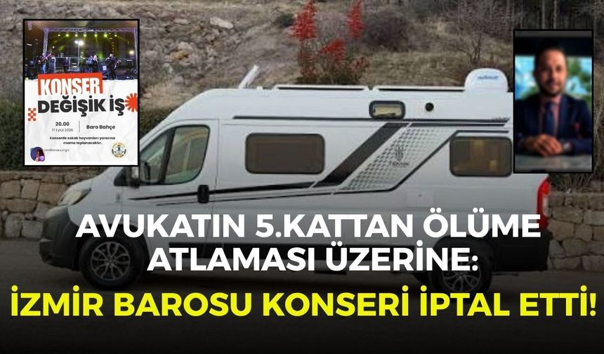 Avukatın 5.kattan ölüme atlaması üzerine: İzmir Barosu konseri iptal etti!