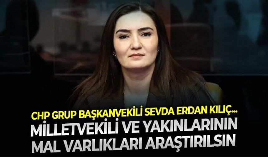 CHP Grup Başkanvekili Sevda Erdan Kılıç'tan Meclis'teki tüm siyasi parti temsilcilerine çağrı: Gelin siyasi ahlak yasasını çıkartalım