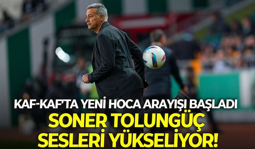 Kaf-Kaf’ta yeni hoca arayışı başladı: Soner Tolungüç sesleri yükseliyor!