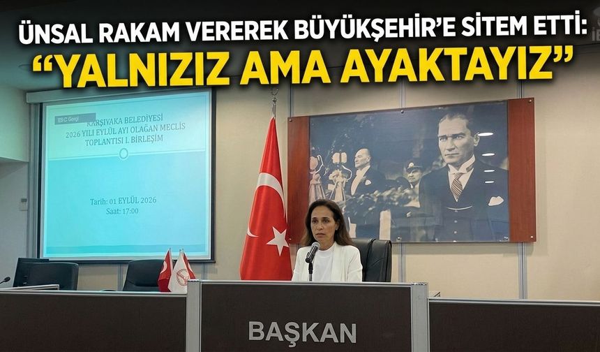 Ünsal rakam vererek Büyükşehir'e sitem etti: " Yalnızız ama ayaktayız"