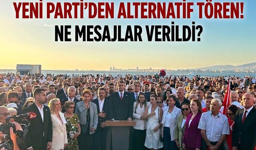 YENİ Parti'den alternatif tören!  Ne mesajlar verildi?